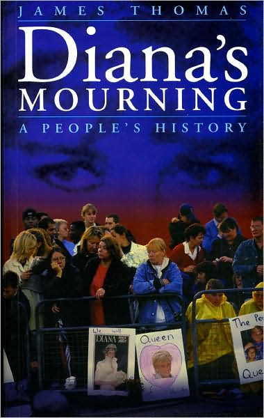 Diana's Mourning: A People's History - James Thomas - Książki - University of Wales Press - 9780708317532 - 30 października 2002