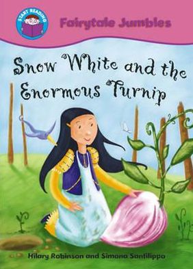 Cover for Hilary Robinson · Start Reading: Fairytale Jumbles: Snow White and The Enormous Turnip: BIG BOOK - Start Reading: Fairytale Jumbles (Paperback Book) (2011)