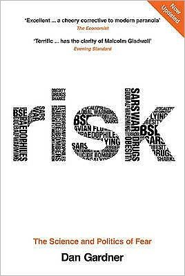 Cover for Dan Gardner · Risk: The Science and Politics of Fear (Paperback Book) (2009)