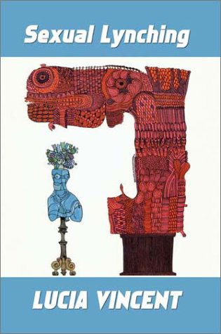 Cover for Lucia Vincent · Sexual Lynching (Paperback Book) (2002)