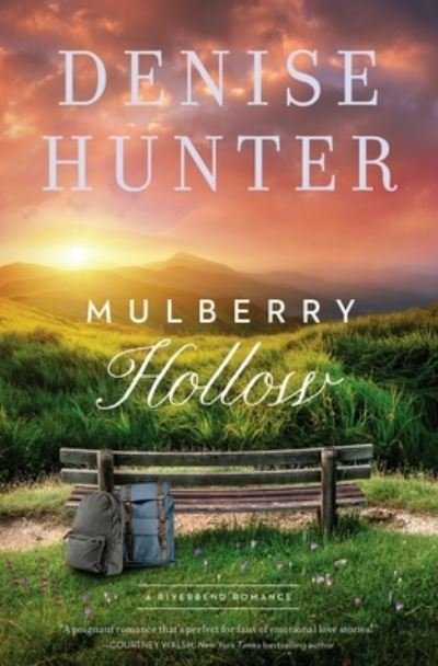 Cover for Denise Hunter · Mulberry Hollow - A Riverbend Romance (Paperback Book) (2022)