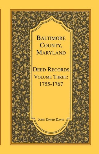 Cover for John Davis · Baltimore County, Maryland, Deed Records, Vol. 3: 1755-1767 (Taschenbuch) (2009)