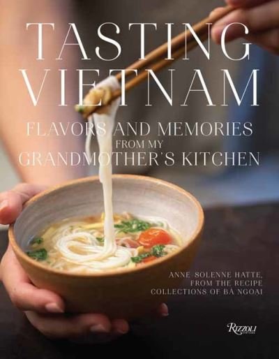 Cover for Anne-Solene Hatte · Tasting Vietnam: Flavors and Memories from My Grandmother's Kitchen (Hardcover Book) (2023)