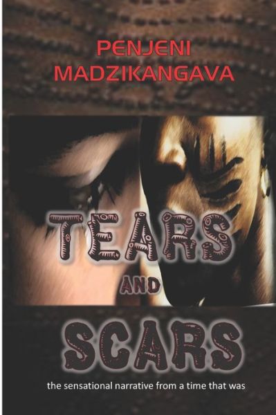 Cover for Penjeni Madzikangava · Tears and Scars (Paperback Book) (2016)