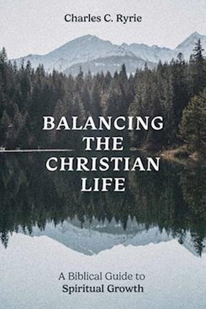 Cover for Charles C. Ryrie · Balancing the Christian Life (Paperback Book) (2025)