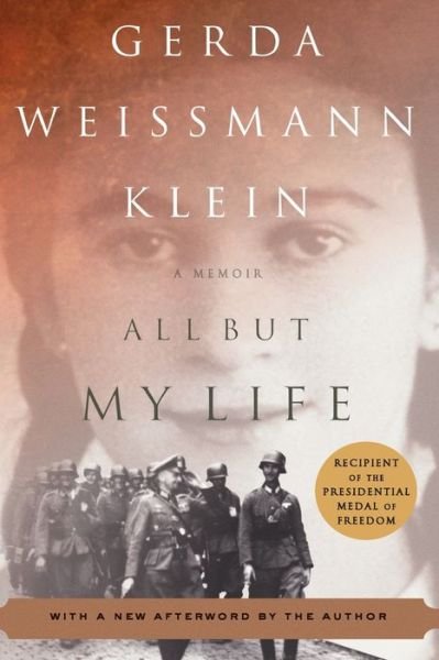 Cover for Gerda Weissmann Klein · All But My Life: A Memoir (Taschenbuch) (2019)