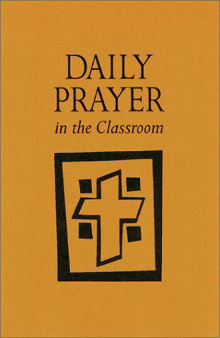 Daily Prayer in the Classroom: Interactive Daily Prayer - Peggy O'leary Csj - Bücher - Liturgical Press - 9780814627532 - 1. Juli 2002