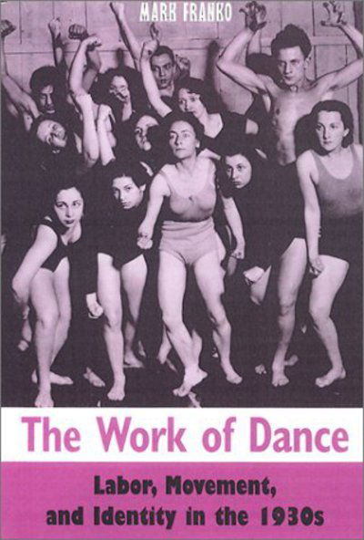 Cover for Mark Franko · The Work of Dance (Paperback Book) (2002)