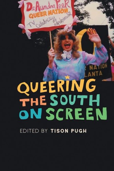 Cover for Queering the South on Screen - The South on Screen (Hardcover Book) (2020)