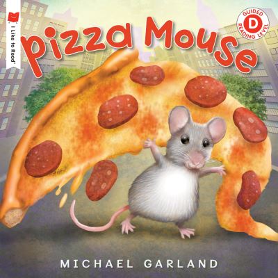 Cover for Michael Garland · Pizza Mouse - I Like to Read (Paperback Book) (2017)