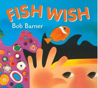 Cover for Bob Barner · Fish Wish (Board book) (2019)