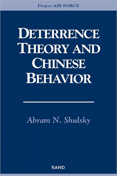 Cover for Abram N. Shulsky · Deterrence Theory and Chinese Behavior (Paperback Book) (2000)