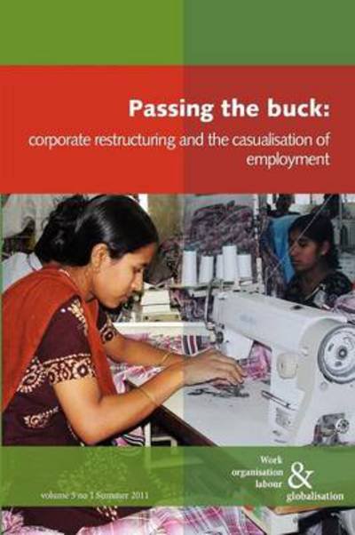 Cover for Ursula Huws · Passing the Buck: Corporate Restructuring and the Casualisation of Labour (Taschenbuch) (2011)