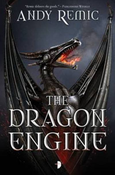The Dragon Engine - The Blood Dragon Empire - Andy Remic - Livros - Watkins Media Limited - 9780857664532 - 3 de setembro de 2015