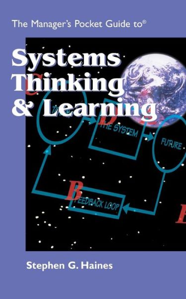 Cover for Stephen G. Haines · The Manager's Pocket Guide to Systems Thinking and Learning - Manager's Pocket Guides (Paperback Book) (1998)