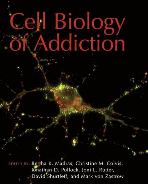 Cover for Cell Biology of Addiction (Hardcover Book) (2005)