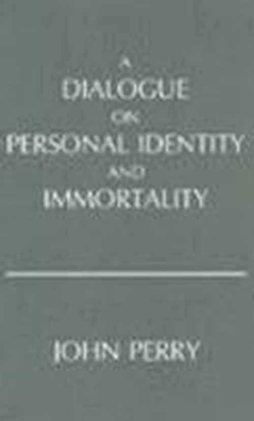 Cover for John Perry · A Dialogue on Personal Identity and Immortality - Hackett Philosophical Dialogues (Pocketbok) (1978)