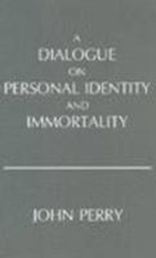 Cover for John Perry · A Dialogue on Personal Identity and Immortality - Hackett Philosophical Dialogues (Paperback Book) (1978)