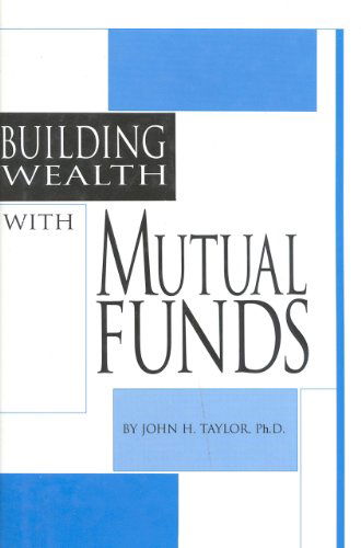 Cover for John Taylor · Building Wealth with Mutual Funds (Hardcover Book) (1998)