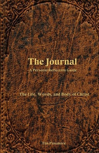 Tim Passmore · The Journal: a Personal Reflection Guide (Innbunden bok) (2008)