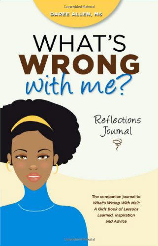 Cover for Daree Allen · What's Wrong with Me?: Reflections Journal (Paperback Book) (2012)