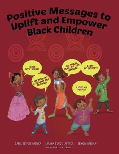 Cover for Baba Sekou Afrika · Positive Messages to Uplift and Empower Black Children (Paperback Book) (2016)