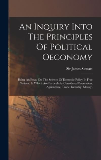 Cover for James Steuart · Inquiry into the Principles of Political Oeconomy (Bog) (2022)