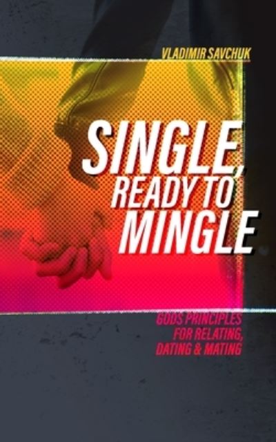 Cover for Vladimir Savchuk · Single and Ready to Mingle (Taschenbuch) (2019)