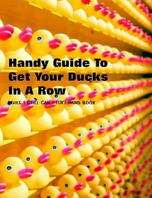 Cover for Shayley Stationery Books · Handy Guide to Getting Your Ducks in a Row (Paperback Book) (2019)