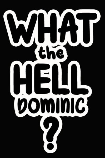 Cover for James Goode · What the Hell Dominic? (Paperback Book) (2019)