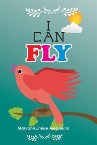 Cover for Maryann Emike Alegieuno · I Can Fly (Paperback Book) (2019)