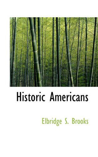 Cover for Elbridge S. Brooks · Historic Americans (Paperback Book) (2009)