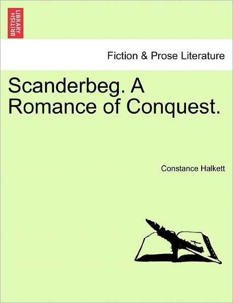 Cover for Constance Halkett · Scanderbeg. a Romance of Conquest. (Paperback Book) (2011)