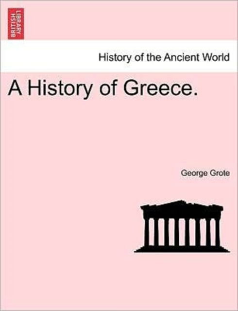 Cover for George Grote · A History of Greece. (Paperback Book) (2011)