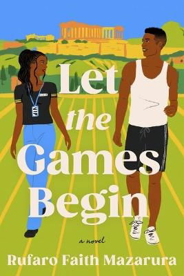 Cover for Rufaro Faith Mazarura · Let the Games Begin (Book) (2024)