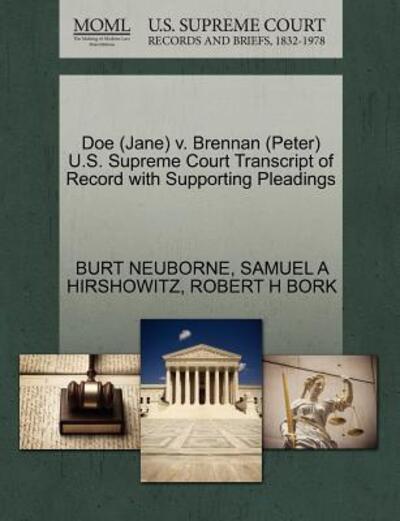 Cover for Burt Neuborne · Doe (Jane) V. Brennan (Peter) U.s. Supreme Court Transcript of Record with Supporting Pleadings (Paperback Book) (2011)