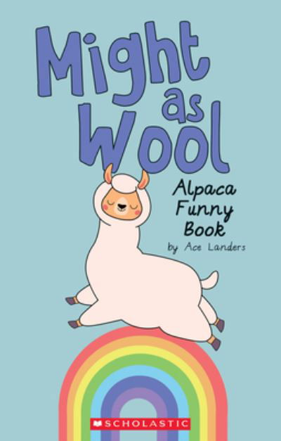 Cover for Ace Landers · Might as Wool: Alpaca Funny Book (Taschenbuch) (2021)