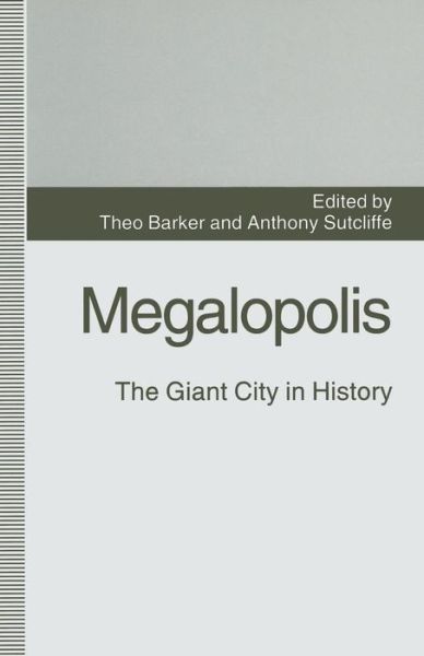 Megalopolis: The Giant City in History - Megalopolis - Książki - Palgrave Macmillan - 9781349230532 - 13 grudnia 1993