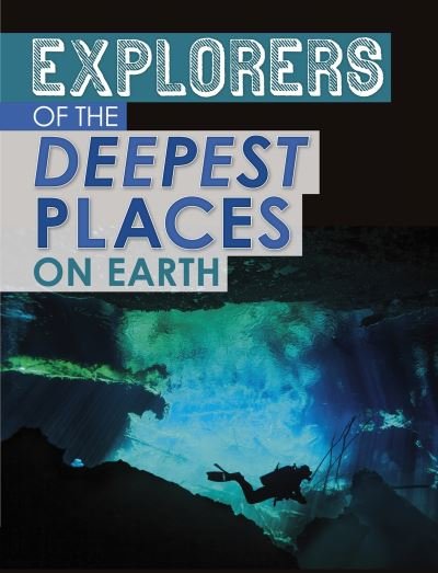 Cover for Peter Mavrikis · Explorers of the Deepest Places on Earth - Extreme Explorers (Taschenbuch) (2021)