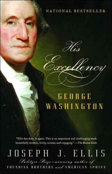 Cover for Joseph J. Ellis · His Excellency: George Washington (Paperback Book) [Reprint edition] (2005)