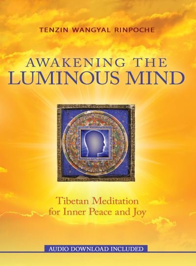 Cover for Tenzin Wangyal Rinpoche · Awakening the Luminous Mind (Paperback Book) (2015)