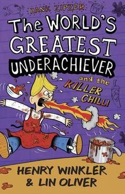 Hank Zipzer 6: The World's Greatest Underachiever and the Killer Chilli - Hank Zipzer - Henry Winkler - Books - Walker Books Ltd - 9781406340532 - March 1, 2013