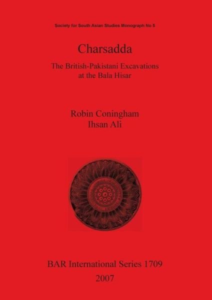 Cover for Zulfaqar Ali · Charsadda: the British-pakistani Excavations at the Bala Hisar (British Archaeological Reports British Series) (Pt. 5) (Taschenbuch) (2007)