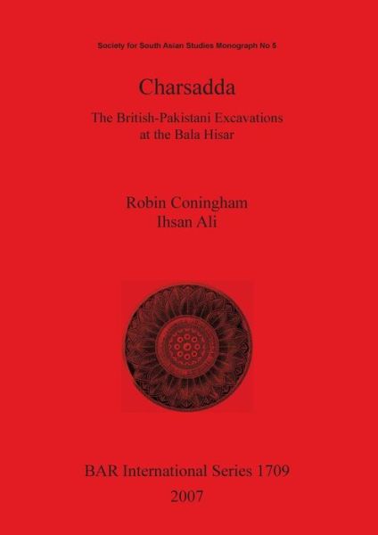 Cover for Zulfaqar Ali · Charsadda: the British-pakistani Excavations at the Bala Hisar (British Archaeological Reports British Series) (Pt. 5) (Paperback Book) (2007)