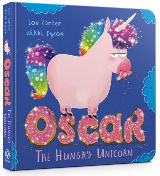 Cover for Lou Carter · Oscar the Hungry Unicorn Board Book - Oscar the Hungry Unicorn (Tavlebog) (2019)
