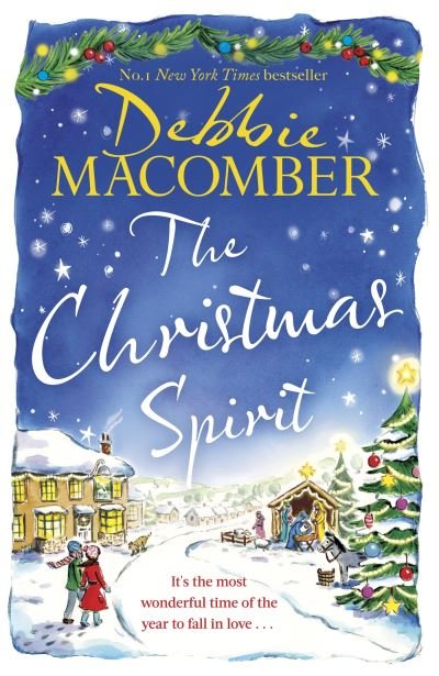 The Christmas Spirit: the most heart-warming festive romance to get cosy with this winter, from the New York Times bestseller - Debbie Macomber - Books - Little, Brown Book Group - 9781408726532 - October 18, 2022