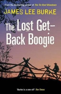 Cover for Burke, James Lee (Author) · The Lost Get-Back Boogie (Paperback Book) (2012)