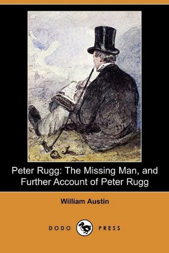 Cover for William Austin · Peter Rugg: the Missing Man, and Further Account of Peter Rugg (Dodo Press) (Paperback Book) (2009)