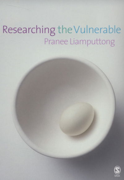 Cover for Pranee Liamputtong · Researching the Vulnerable: A Guide to Sensitive Research Methods (Hardcover Book) (2006)