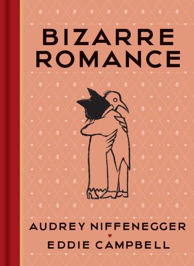 Cover for Audrey Niffenegger · Bizarre romance (Book) (2018)